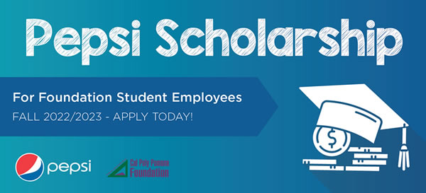Pepsi Scholarshio - For Foundation Employees Only. Apply today.
